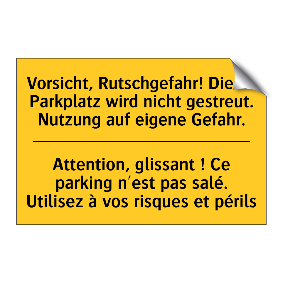 Vorsicht, Rutschgefahr! Dieser  /.../ - Attention, glissant ! Ce parking  /.../