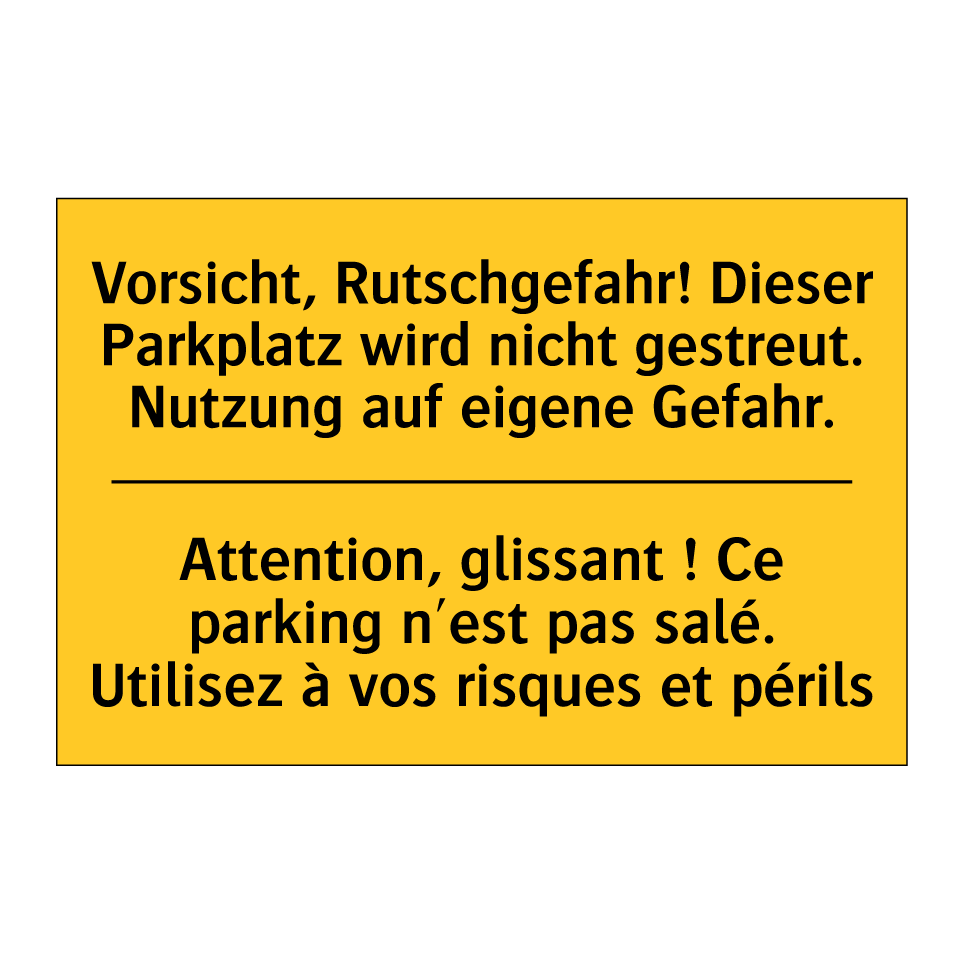 Vorsicht, Rutschgefahr! Dieser  /.../ - Attention, glissant ! Ce parking  /.../
