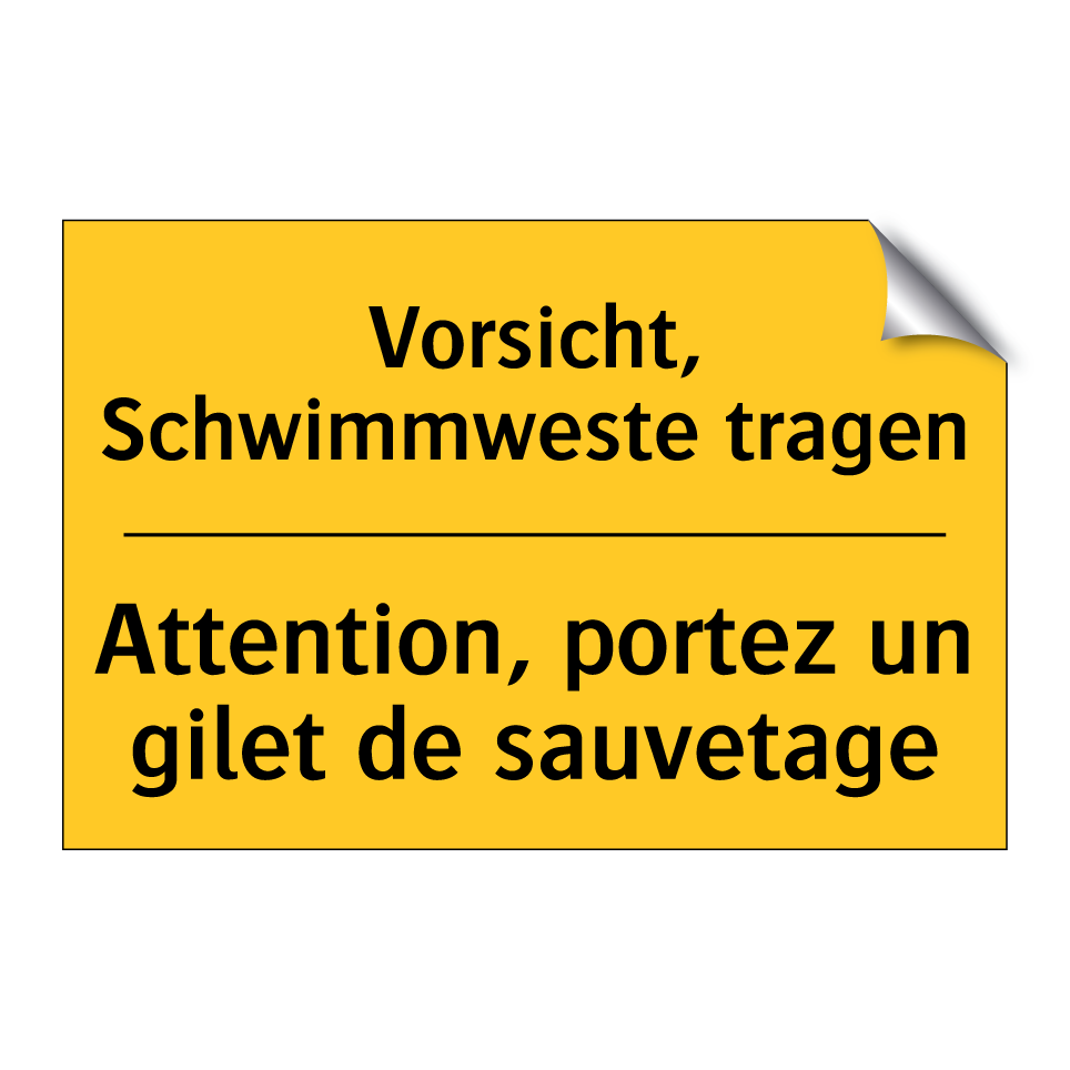 Vorsicht, Schwimmweste tragen - Attention, portez un gilet de  /.../
