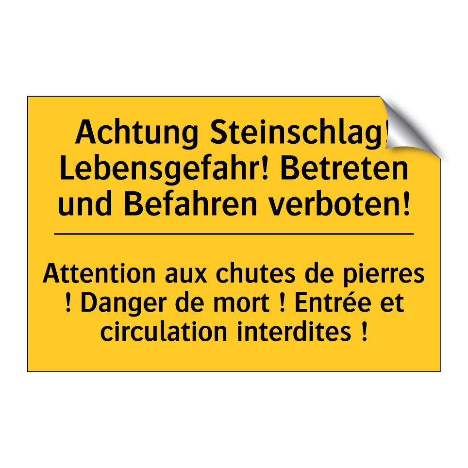 Achtung Steinschlag! Lebensgefahr!  /.../ - Attention aux chutes de pierres  /.../