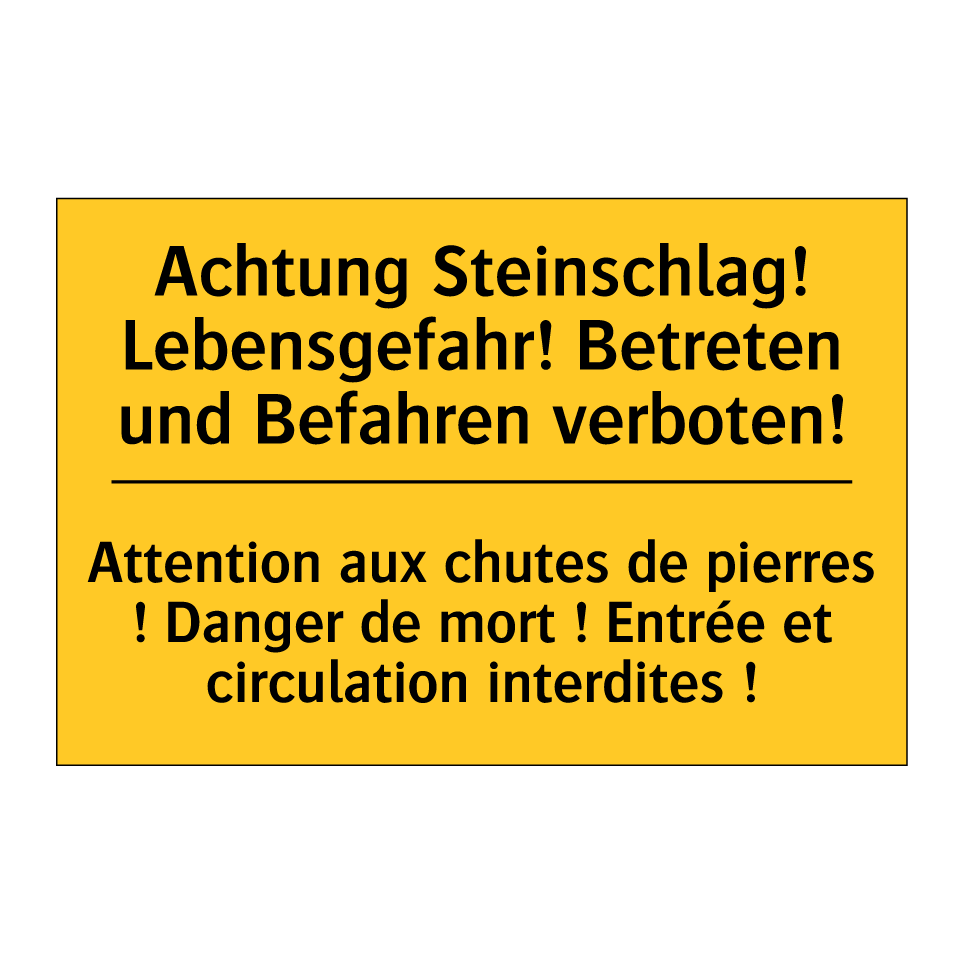 Achtung Steinschlag! Lebensgefahr!  /.../ - Attention aux chutes de pierres  /.../