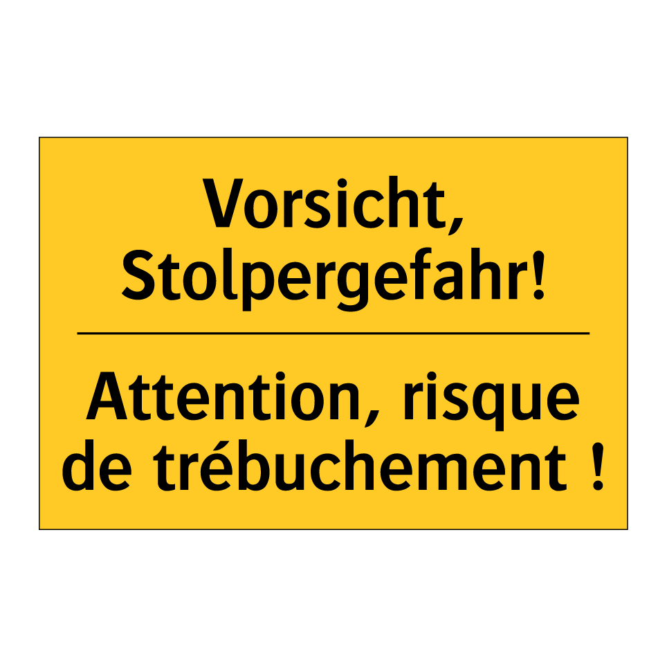 Vorsicht, Stolpergefahr! - Attention, risque de trébuchement  /.../