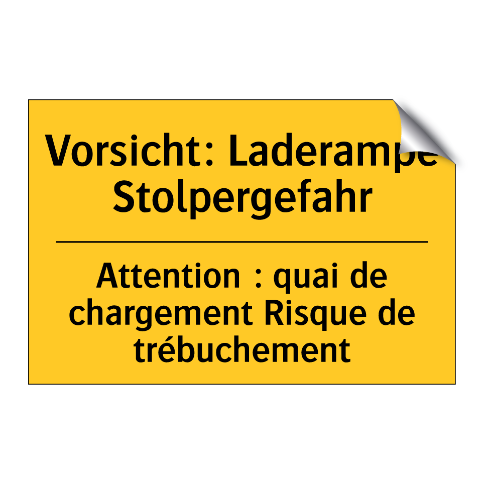 Vorsicht: Laderampe Stolpergefahr /.../ - Attention : quai de chargement  /.../