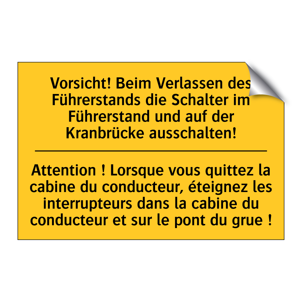 Vorsicht! Beim Verlassen des Führerstands  /.../ - Attention ! Lorsque vous quittez  /.../