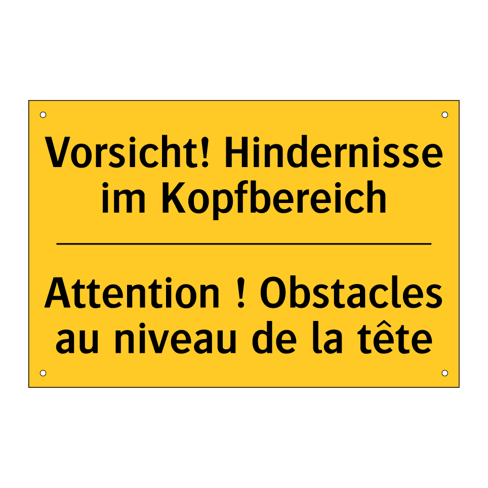 Vorsicht! Hindernisse im Kopfbereich /.../ - Attention ! Obstacles au niveau  /.../