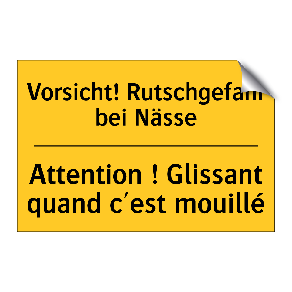 Vorsicht! Rutschgefahr bei Nässe /.../ - Attention ! Glissant quand c'est  /.../