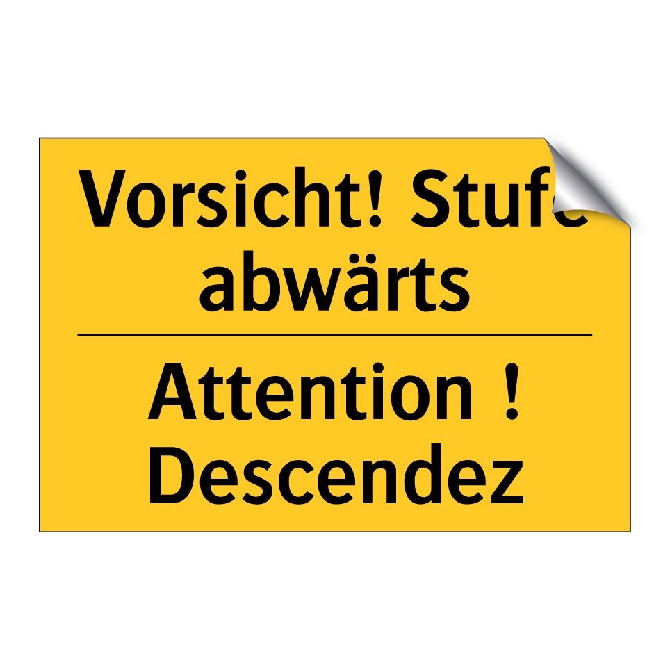 Vorsicht! Stufe abwärts - Attention ! Descendez