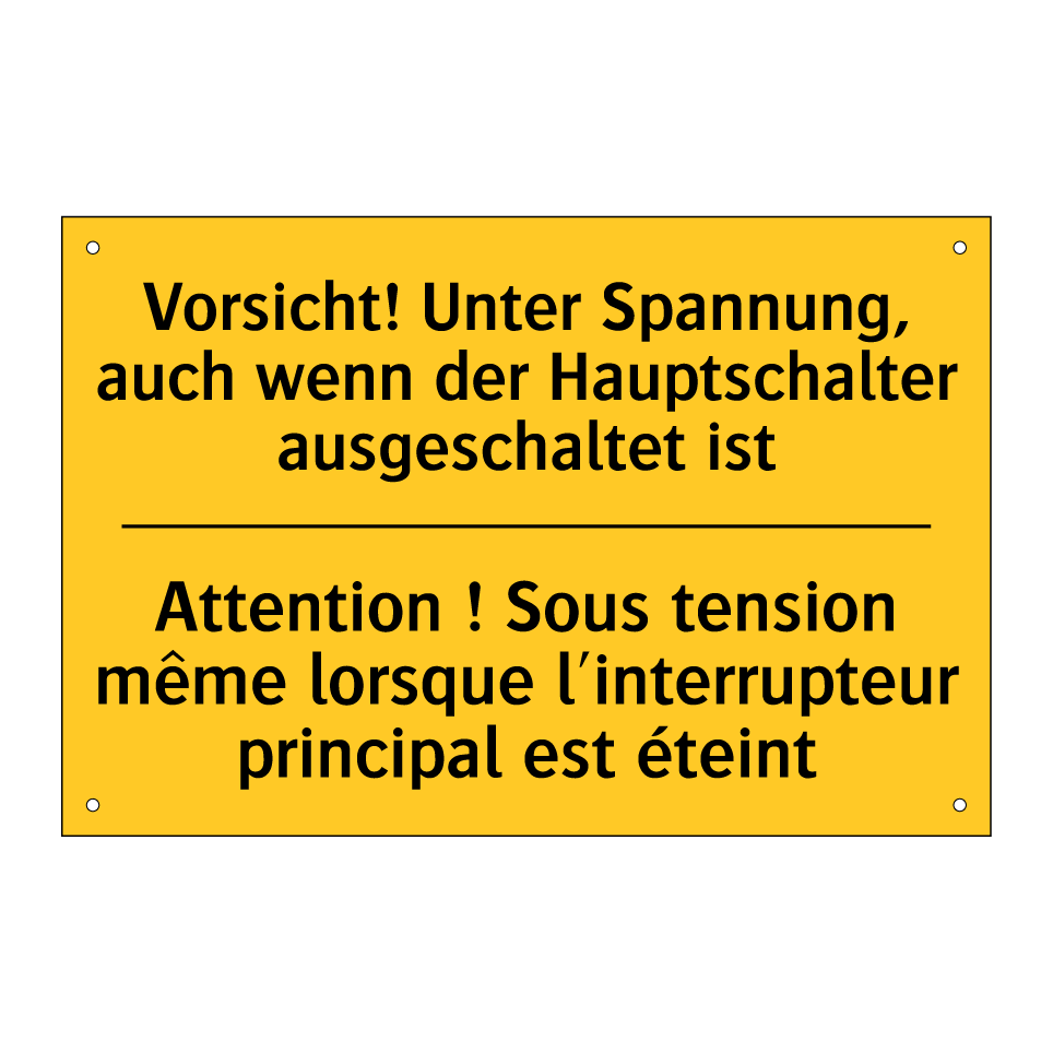 Vorsicht! Unter Spannung, auch  /.../ - Attention ! Sous tension même  /.../