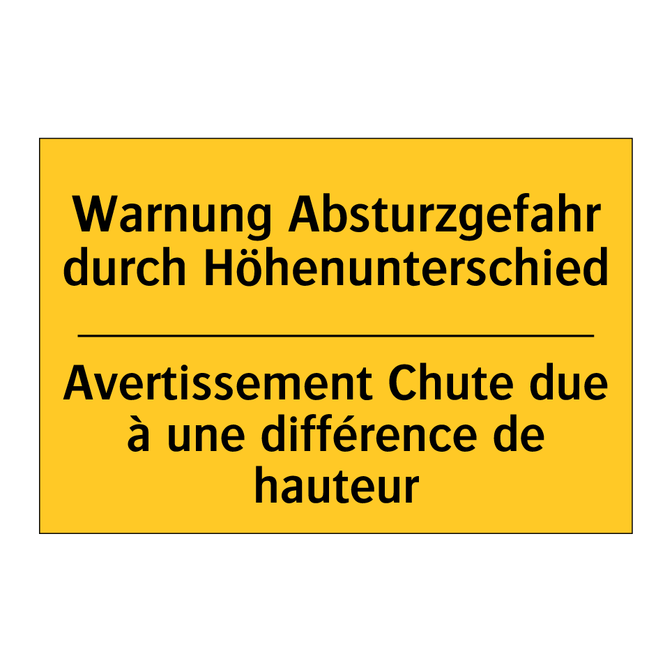 Warnung Absturzgefahr durch Höhenunterschied /.../ - Avertissement Chute due à une  /.../