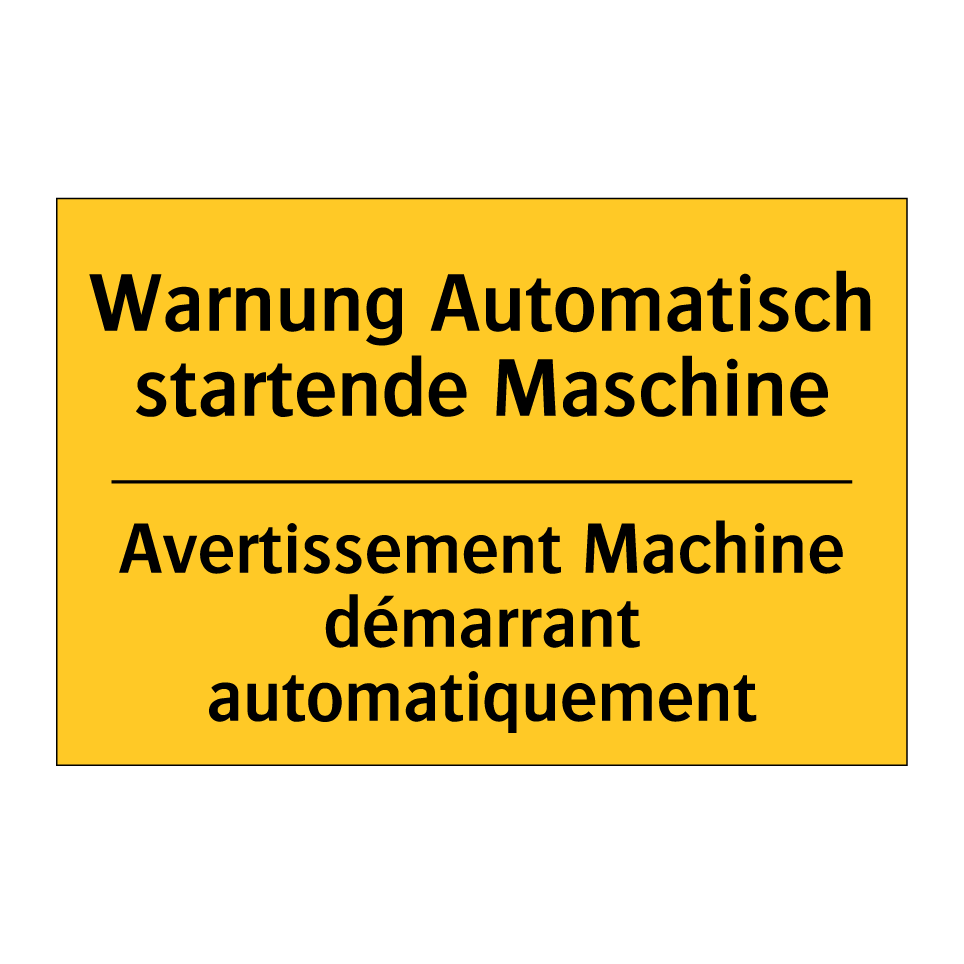 Warnung Automatisch startende  /.../ - Avertissement Machine démarrant  /.../