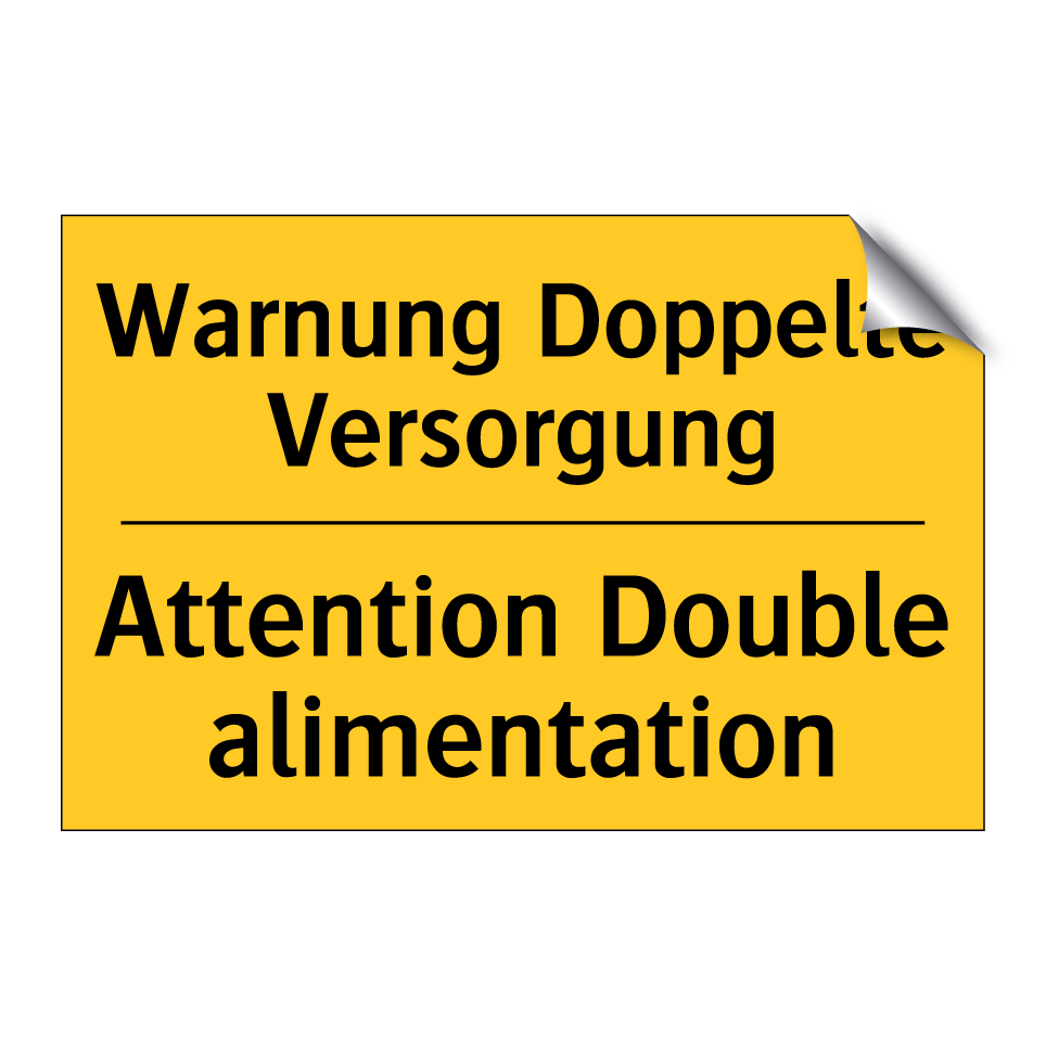 Warnung Doppelte Versorgung - Attention Double alimentation