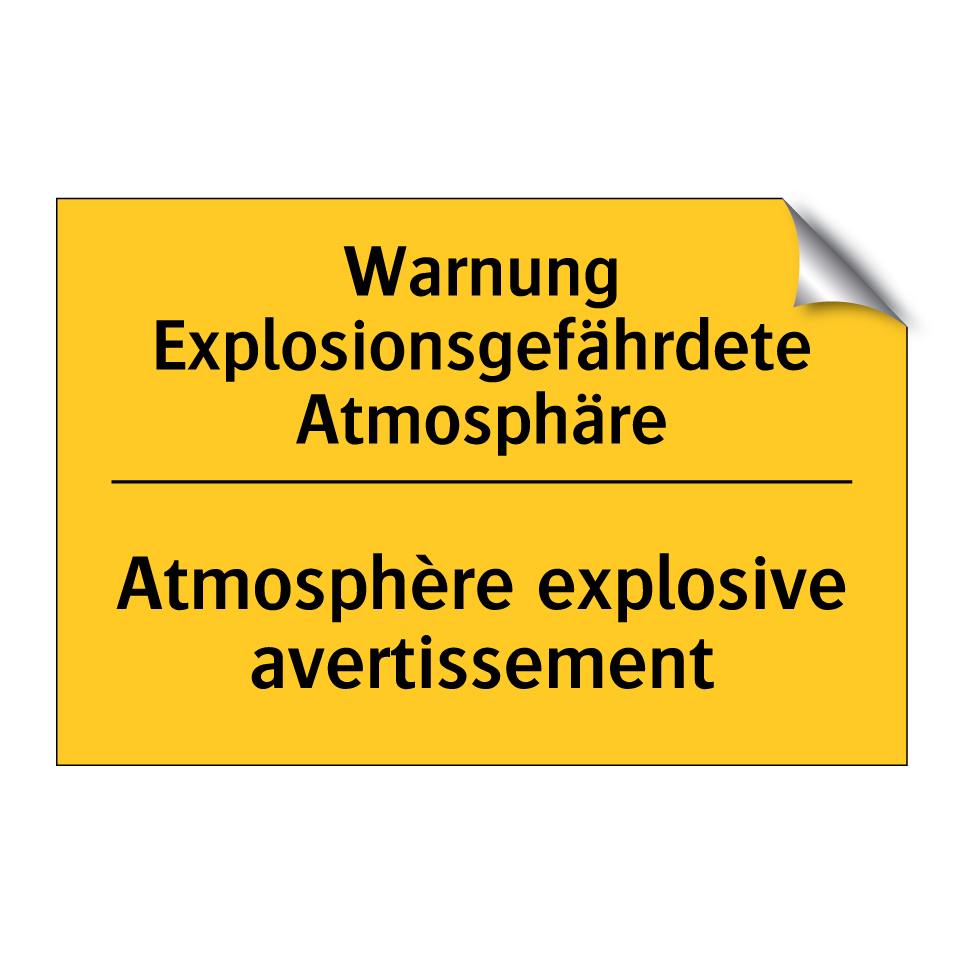 Warnung Explosionsgefährdete Atmosphäre /.../ - Atmosphère explosive avertissement /.../