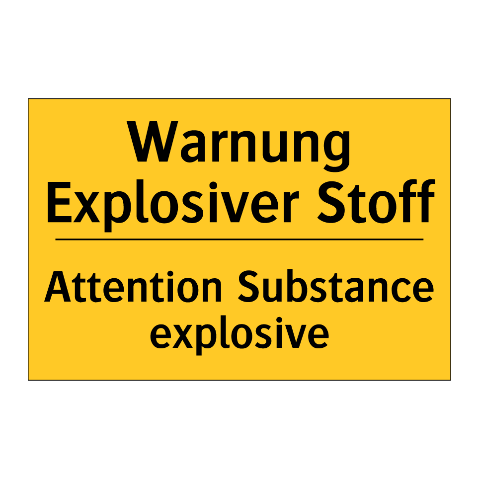 Warnung Explosiver Stoff - Attention Substance explosive