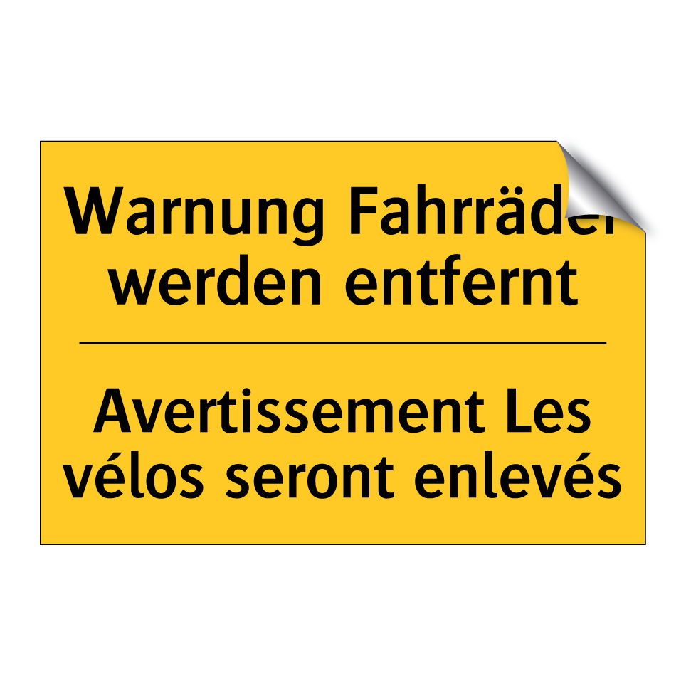 Warnung Fahrräder werden entfernt /.../ - Avertissement Les vélos seront  /.../