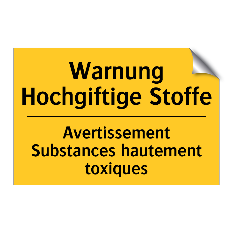 Warnung Hochgiftige Stoffe - Avertissement Substances hautement  /.../
