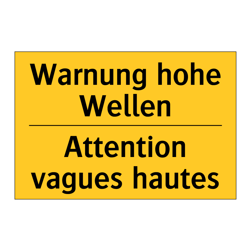Warnung hohe Wellen - Attention vagues hautes