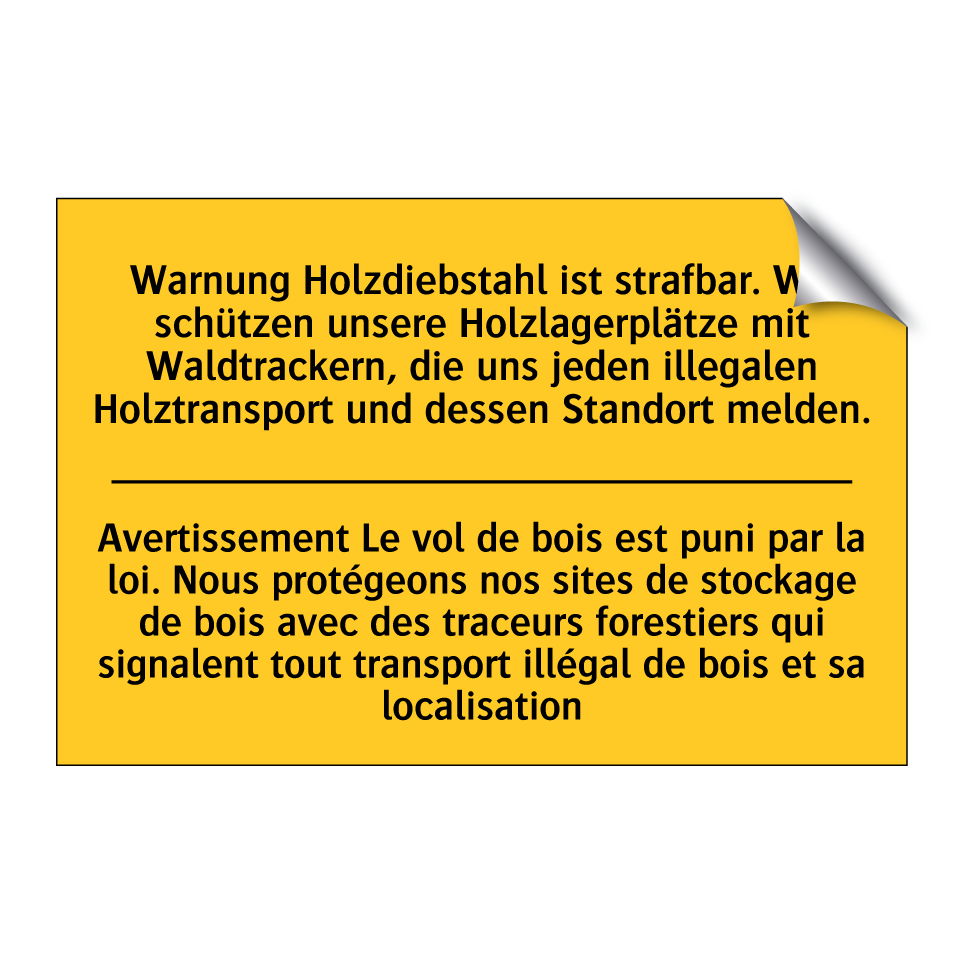 Warnung Holzdiebstahl ist strafbar.  /.../ - Avertissement Le vol de bois est  /.../