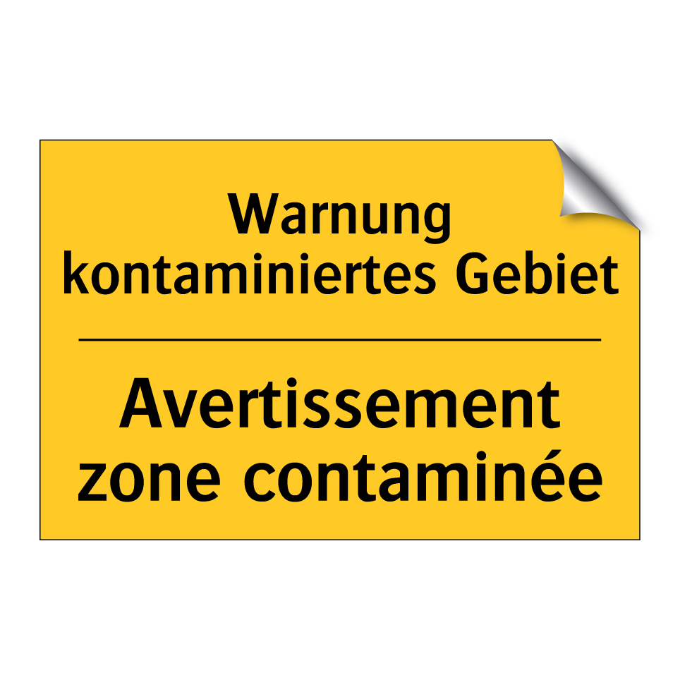 Warnung kontaminiertes Gebiet - Avertissement zone contaminée