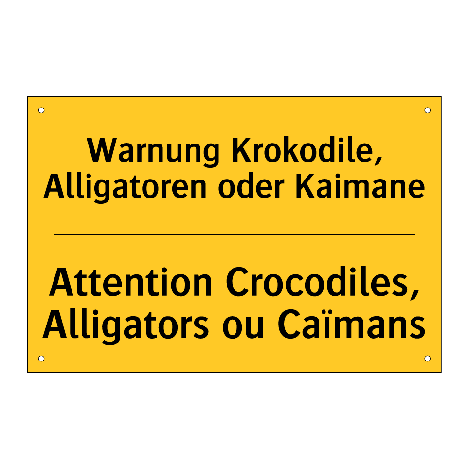 Warnung Krokodile, Alligatoren  /.../ - Attention Crocodiles, Alligators  /.../