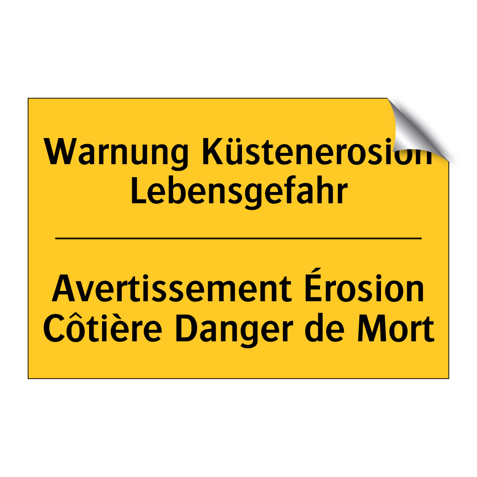 Warnung Küstenerosion Lebensgefahr /.../ - Avertissement Érosion Côtière  /.../