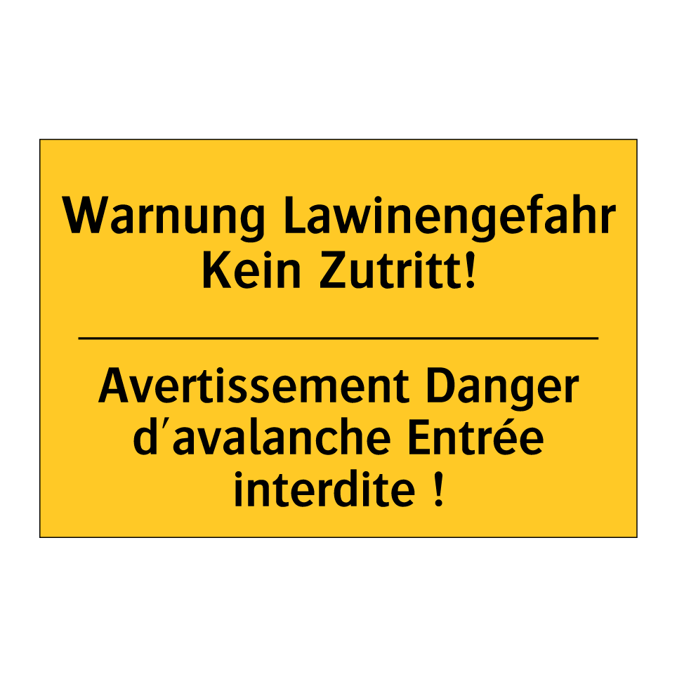 Warnung Lawinengefahr Kein Zutritt! /.../ - Avertissement Danger d'avalanche  /.../