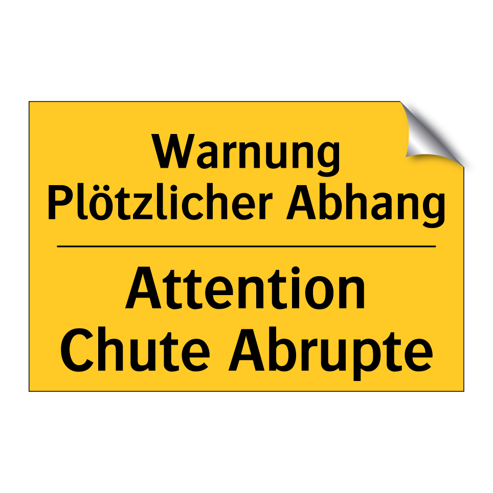 Warnung Plötzlicher Abhang - Attention Chute Abrupte
