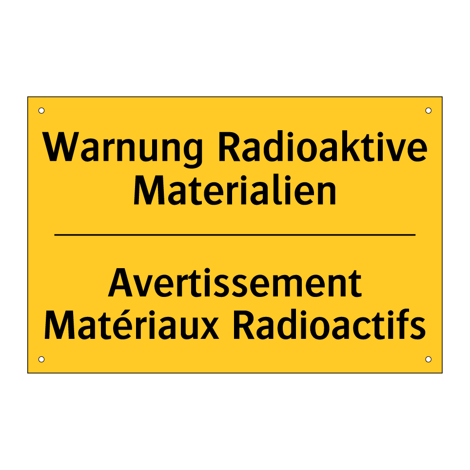 Warnung Radioaktive Materialien /.../ - Avertissement Matériaux Radioactifs /.../