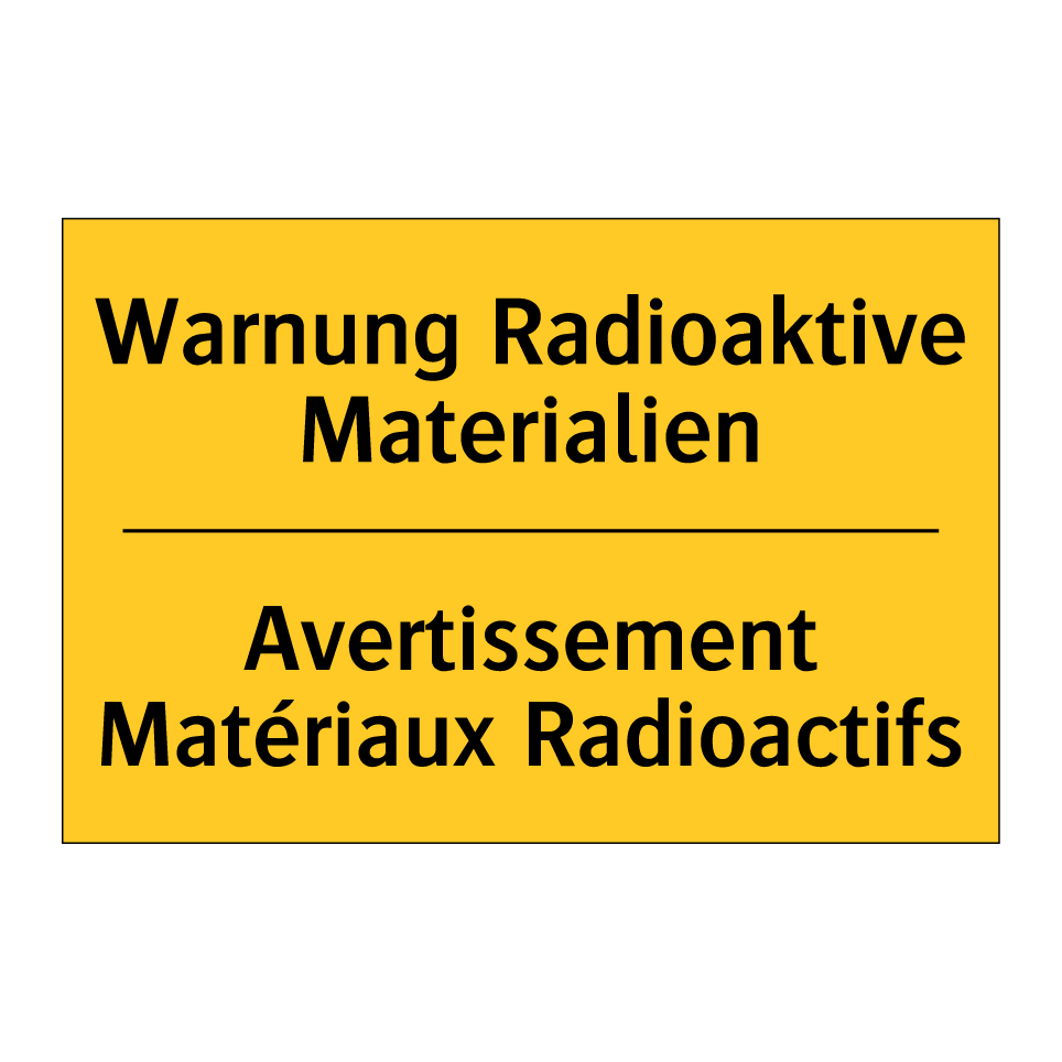 Warnung Radioaktive Materialien /.../ - Avertissement Matériaux Radioactifs /.../