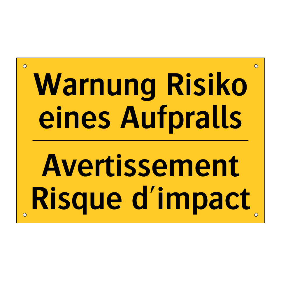 Warnung Risiko eines Aufpralls - Avertissement Risque d'impact