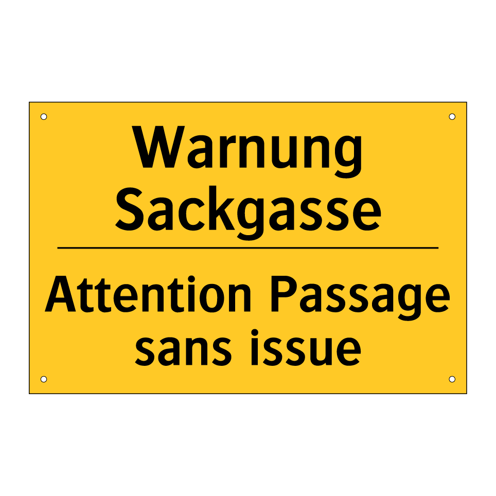 Warnung Sackgasse - Attention Passage sans issue