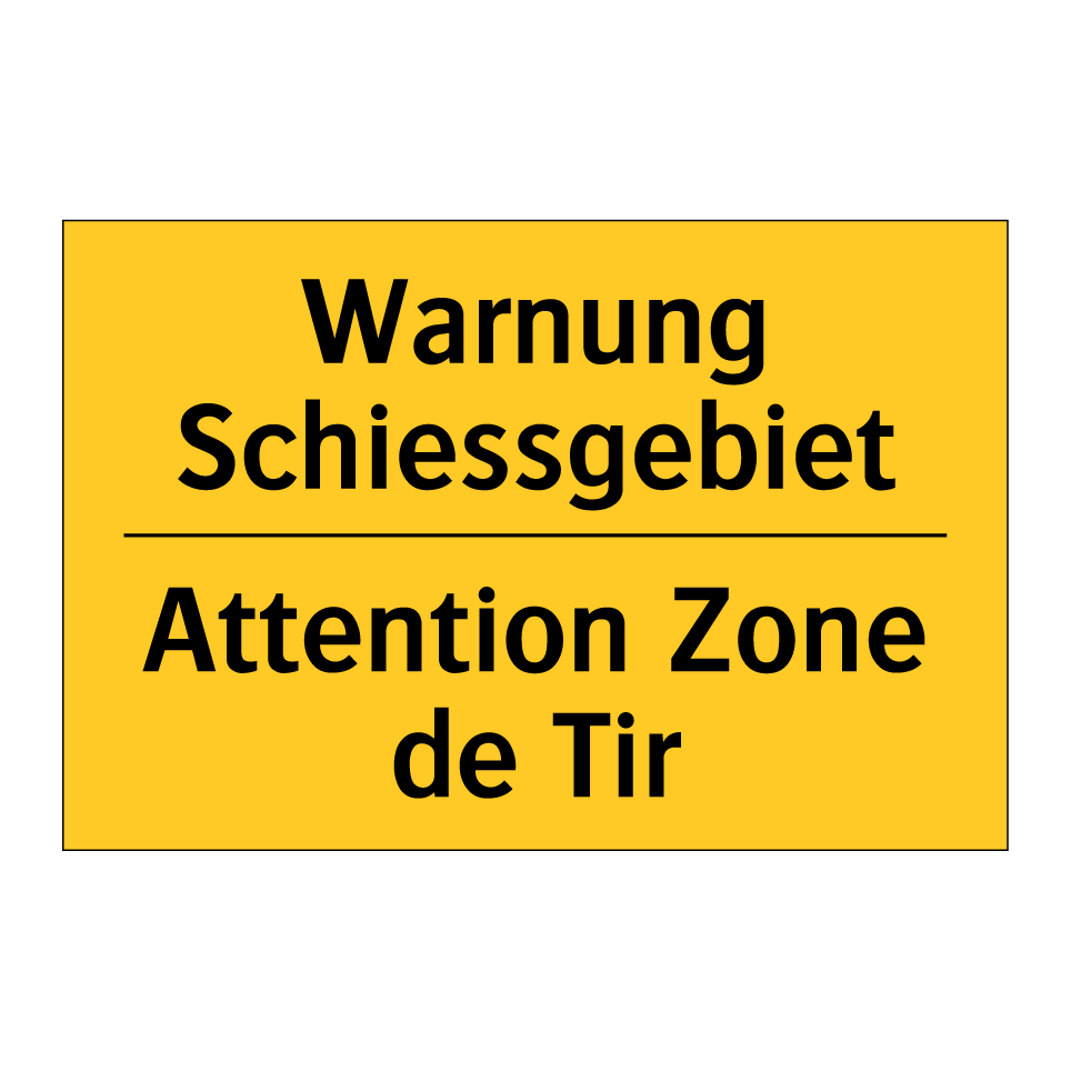 Warnung Schiessgebiet - Attention Zone de Tir