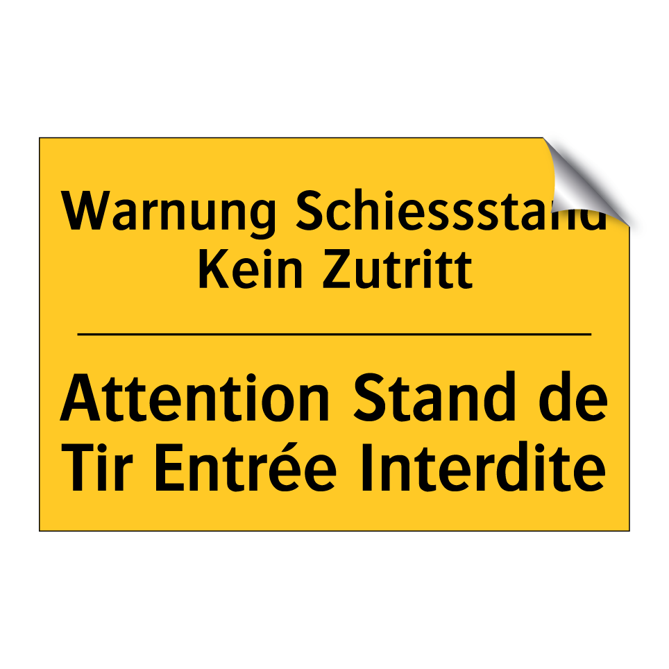 Warnung Schiessstand Kein Zutritt /.../ - Attention Stand de Tir Entrée  /.../