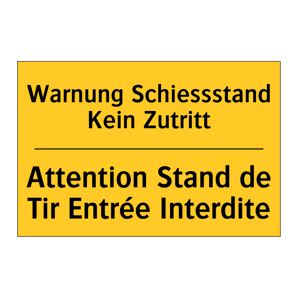 Warnung Schiessstand Kein Zutritt /.../ - Attention Stand de Tir Entrée  /.../