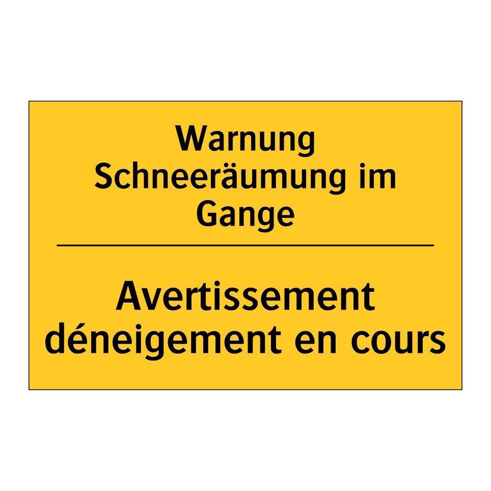 Warnung Schneeräumung im Gange - Avertissement déneigement en cours /.../