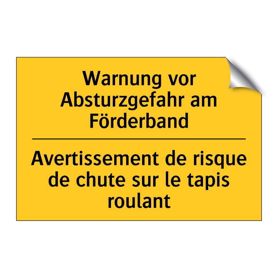 Warnung vor Absturzgefahr am Förderband /.../ - Avertissement de risque de chute  /.../