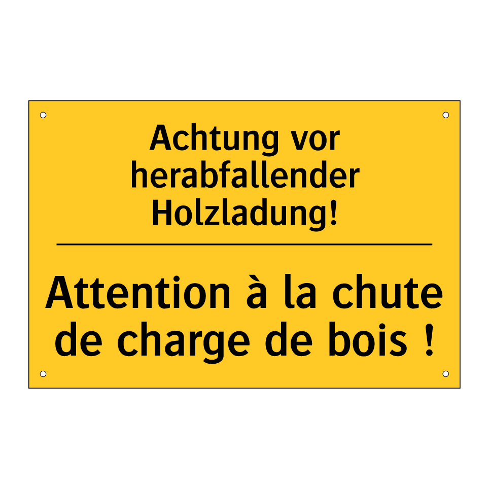 Achtung vor herabfallender Holzladung! /.../ - Attention à la chute de charge  /.../