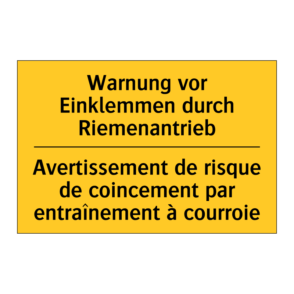 Warnung vor Einklemmen durch Riemenantrieb /.../ - Avertissement de risque de coincement  /.../