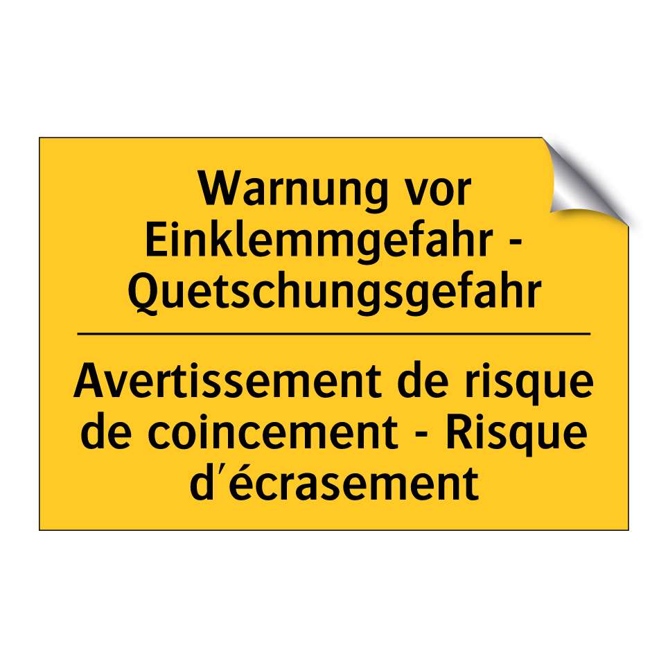 Warnung vor Einklemmgefahr - Quetschungsgefahr /.../ - Avertissement de risque de coincement  /.../