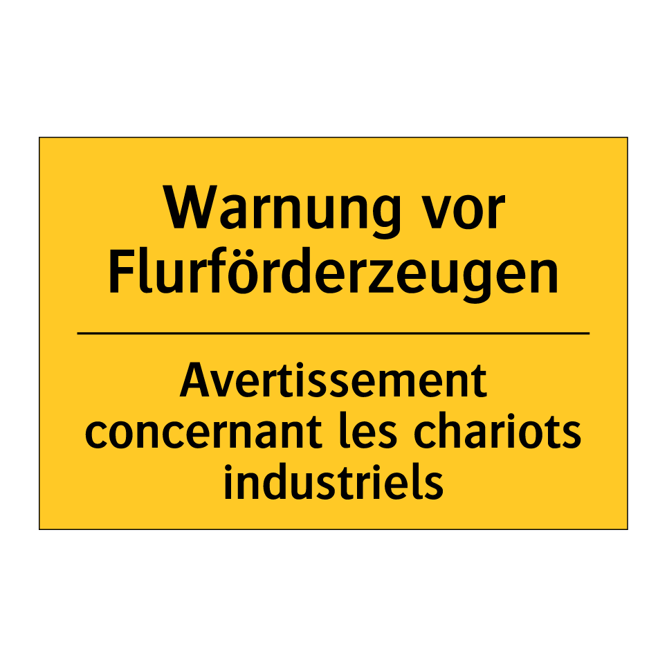 Warnung vor Flurförderzeugen - Avertissement concernant les chariots  /.../
