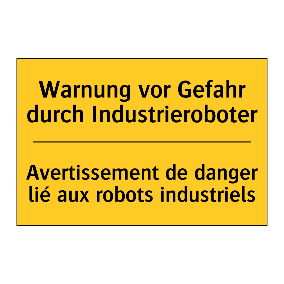 Warnung vor Gefahr durch Industrieroboter /.../ - Avertissement de danger lié aux  /.../