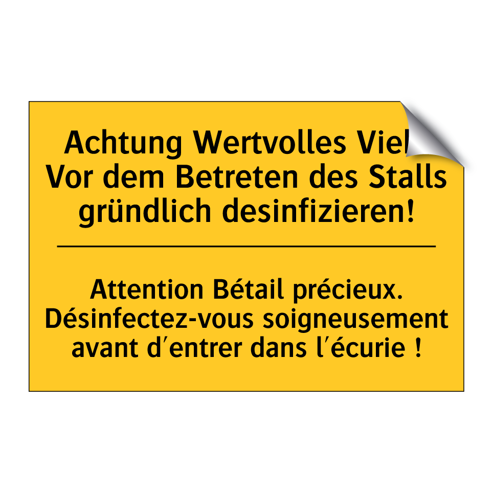 Achtung Wertvolles Vieh. Vor dem  /.../ - Attention Bétail précieux. Désinfectez-vous  /.../