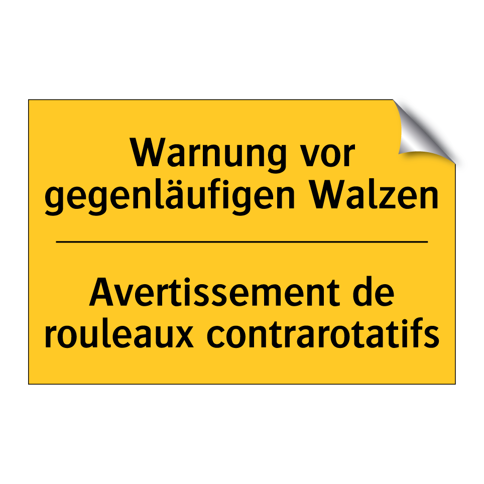 Warnung vor gegenläufigen Walzen /.../ - Avertissement de rouleaux contrarotatifs /.../