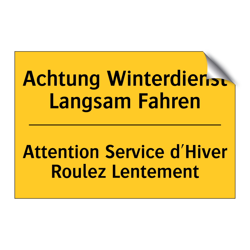 Achtung Winterdienst Langsam Fahren /.../ - Attention Service d'Hiver Roulez  /.../
