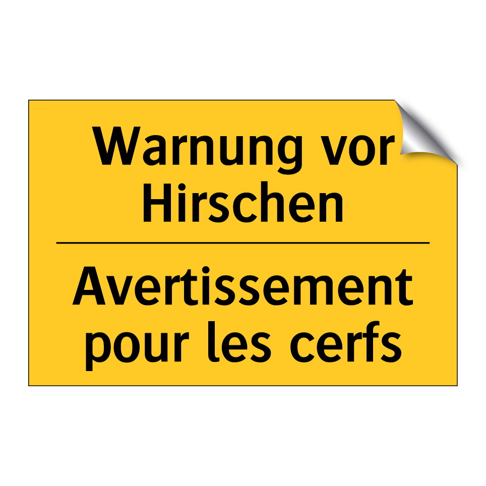 Warnung vor Hirschen - Avertissement pour les cerfs
