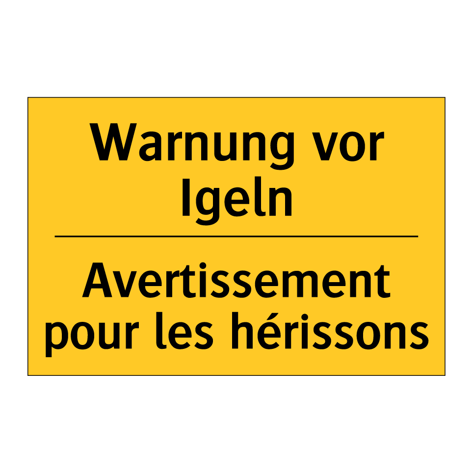 Warnung vor Igeln - Avertissement pour les hérissons /.../