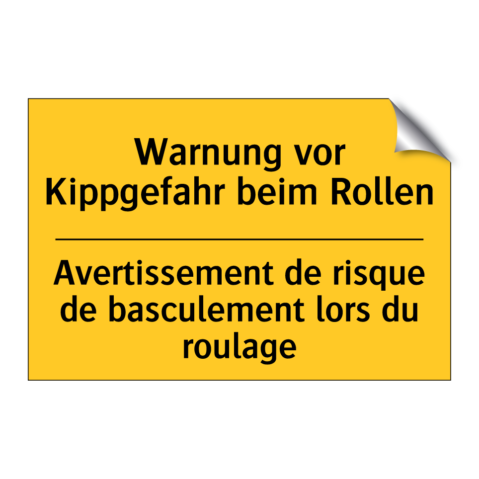 Warnung vor Kippgefahr beim Rollen /.../ - Avertissement de risque de basculement  /.../