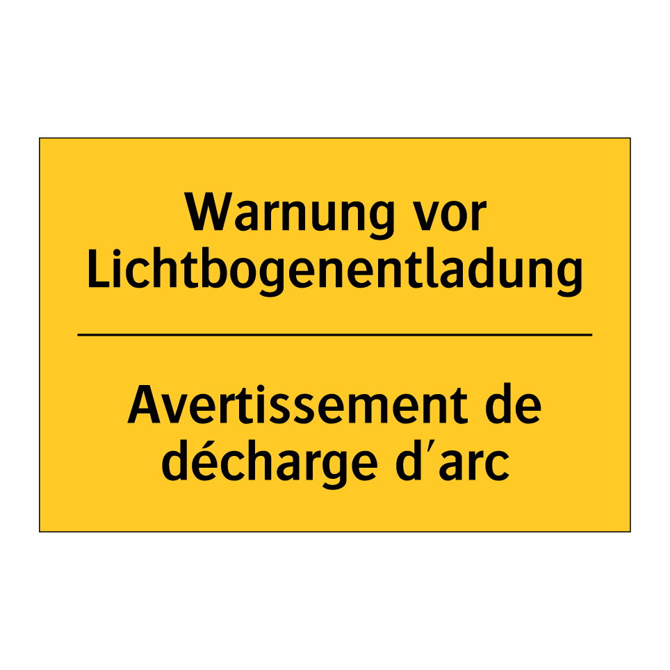 Warnung vor Lichtbogenentladung /.../ - Avertissement de décharge d'arc /.../