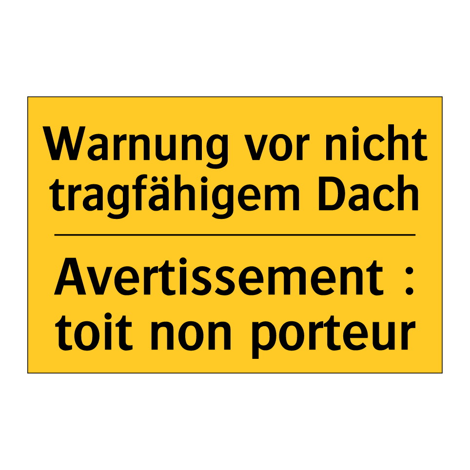 Warnung vor nicht tragfähigem  /.../ - Avertissement : toit non porteur /.../