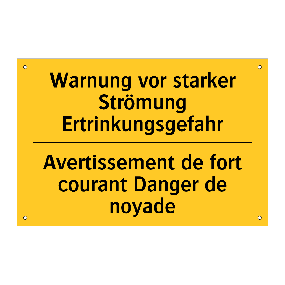 Warnung vor starker Strömung Ertrinkungsgefahr /.../ - Avertissement de fort courant  /.../
