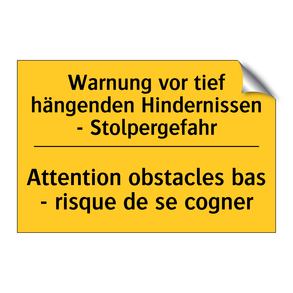 Warnung vor tief hängenden Hindernissen  /.../ - Attention obstacles bas - risque  /.../